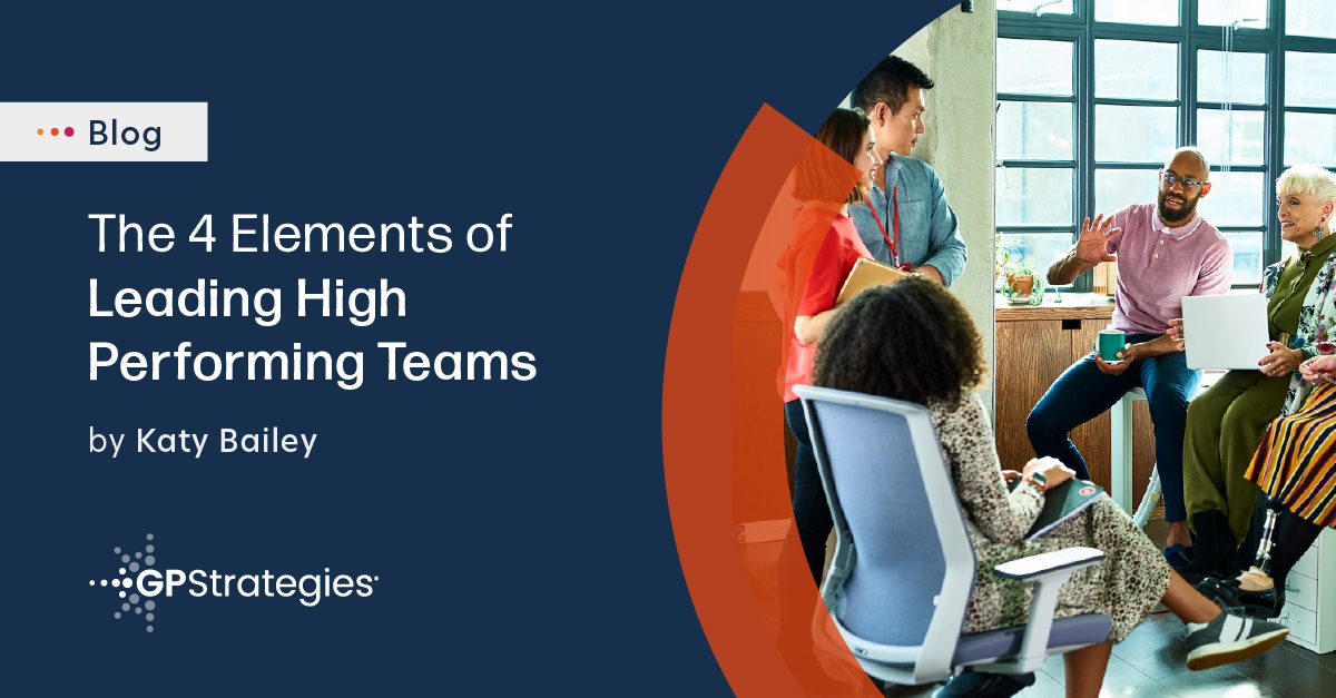 4 Elements of Leading High-Performing Teams